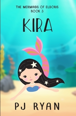 Kira: A funny chapter book for kids ages 9-12 by Pj Ryan
