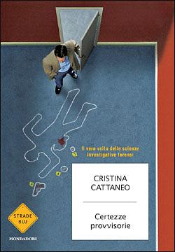 Certezze provvisorie: Il vero volto delle scienze investigative forensi by Cristina Cattaneo