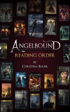 Angelbound Reading Order: As Of Fall 2022 by Christina Bauer, Christina Bauer