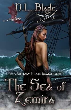 The Sea of Zemira: A Fantasy Pirate Romance by D.L. Blade