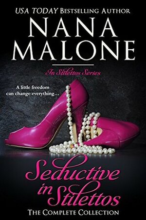 Seductive in Stilettos by Nana Malone