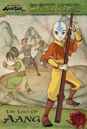 The Earth Kingdom Chronicles: The Tale of Aang by Nickelodeon Publishing, Michael Teitelbaum