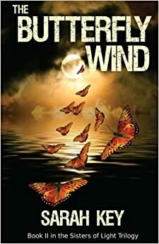 The Butterfly Wind by Sarah Key