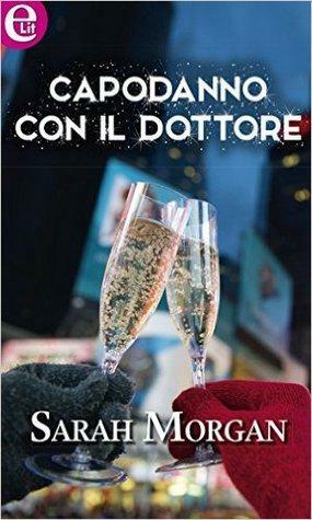 Capodanno con il dottore by Sarah Morgan