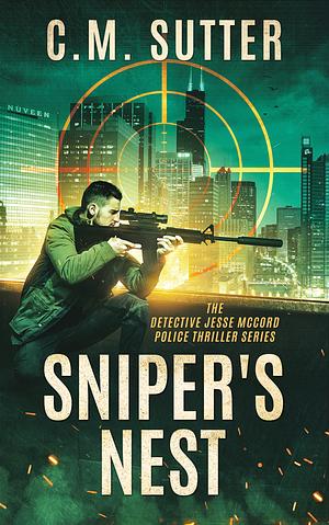 Sniper's Nest by C.M. Sutter