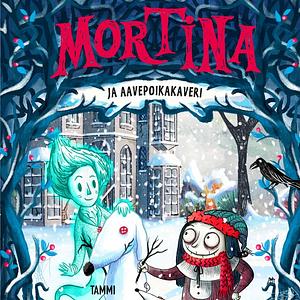 Mortina ja aavepoikakaveri by Barbara Cantini