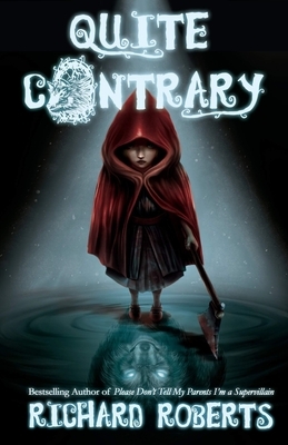 Quite Contrary by Richard Roberts