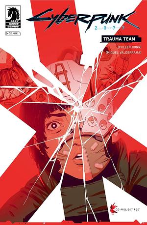 Cyberpunk 2077: Trauma Team #2 by Cullen Bunn, Jason Wordie, Miguel Valderrama