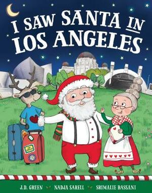 I Saw Santa in Los Angeles by Jd Green