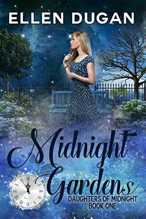 Midnight Gardens by Ellen Dugan