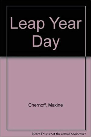 Leap Year Day: New & Selected Poems by Maxine Chernoff