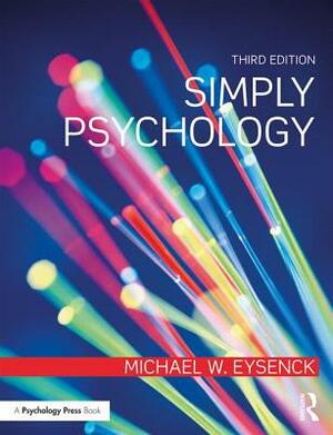 Simply Psychology by Michael W. Eysenck