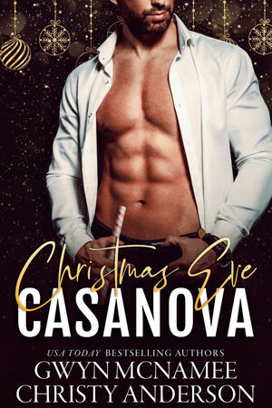 Christmas Eve Casanova  by Gwyn McNamee & Christy Anderson