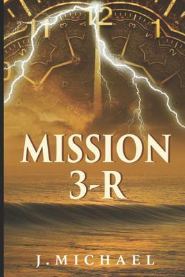 Mission 3-R by J. Michael