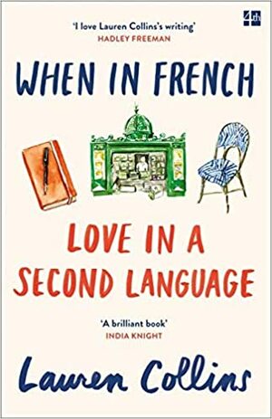 When In French: Love in a Second Language by Lauren Collins