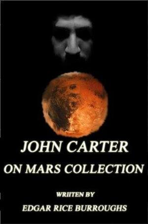 John Carter On Mars Collection by Edgar Rice Burroughs
