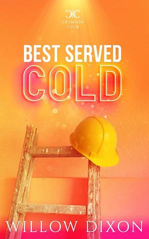 Best Served Cold: Alternate Version by Willow Dixon