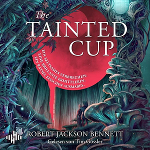 The Tainted Cup by Robert Jackson Bennett
