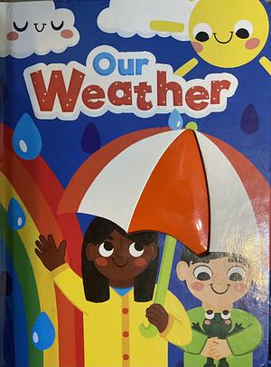 Our Weather by Jennifer Waddle