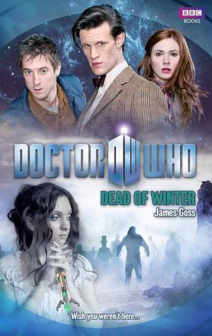 Doctor Who: Dead of Winter by James Goss