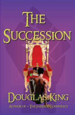 The Succession by Douglas King