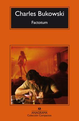 Factaotum by Charles Bukowski
