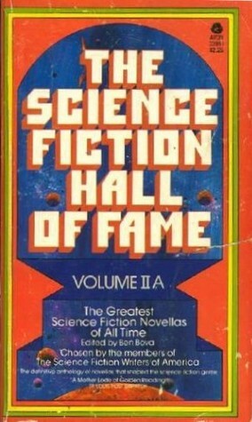 The Science Fiction Hall of Fame:Volume 2A by Henry Kuttner, John W. Campbell Jr., Theodore Sturgeon, Lester del Rey, C.M. Kornbluth, Jack Williamson, Ben Bova, Eric Frank Russell, Cordwainer Smith, Robert A. Heinlein, Poul Anderson, C.L. Moore, H.G. Wells