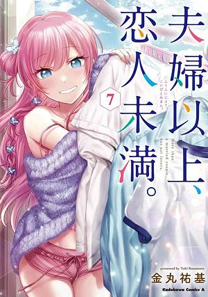 More Than a Married Couple, But Not Lovers Vol 7 by Yuki Kanamaru