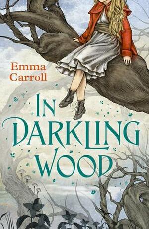 In Darkling Wood by Emma Carroll