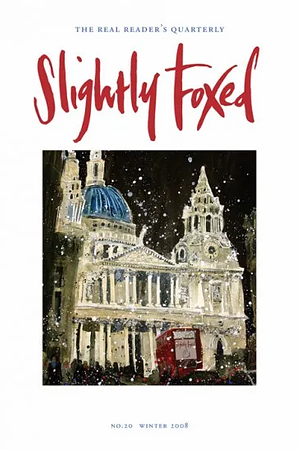 Slightly Foxed No. 20 Winter 2008 ‘Shrieks and Floods' by Hazel Wood, Gail Pirkis