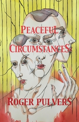 Peaceful Circumstances by Roger Pulvers