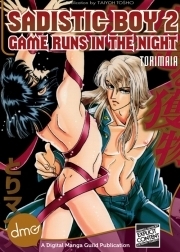 Sadistic Boy 2: Game Runs in the Night by Maia Tori, Dramatic Prince, Kimiko Kotani