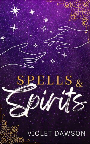 Spells and Spirits: A Sapphic Paranormal Cozy Romance Novella by Violet Dawson