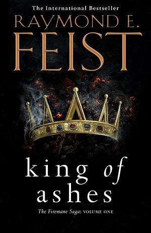 King of Ashes by Raymond E. Feist