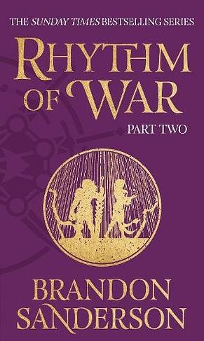 Rhythm of War Part Two by Brandon Sanderson