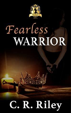 Fearless Warrior by C.R. Riley