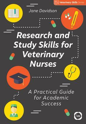 Research and Study Skills for Veterinary Nurses: A Practical Guide for Academic Success by Jane Davidson