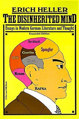 The Disinherited Mind: Essays in Modern German Literature and Thought by Erich Heller