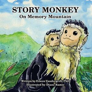Story Monkey on Memory Mountain by Eileen Vandergrift