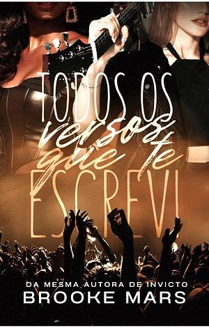 TODOS OS VERSOS QUE TE ESCREVI by Brooke Mars