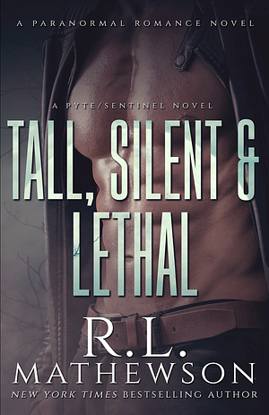 Tall, Silent & Lethal by R.L. Mathewson