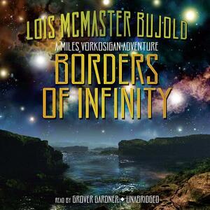 Borders of Infinity: A Miles Vorkosigan Adventure by Lois McMaster Bujold