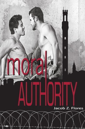 Moral Authority by Jacob Z. Flores