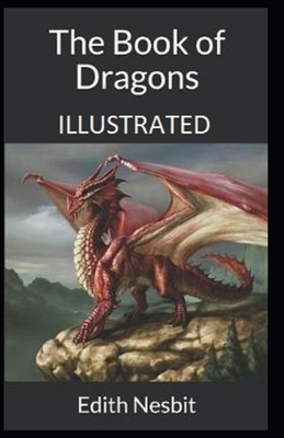 The Book of Dragons Illustrated by E. Nesbit