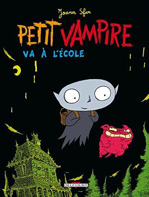 Petit Vampire va à l'école by Joann Sfar