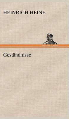 Gestandnisse by Heinrich Heine