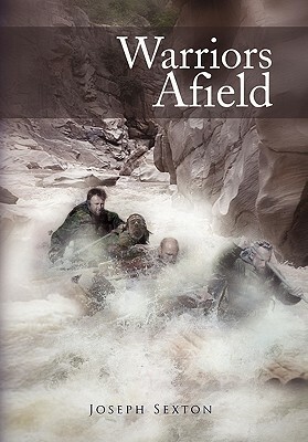 Warriors Afield by Joseph Sexton