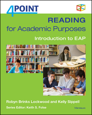 4 Point Reading for Academic Purposes: Introduction to Eap by Kelly Sippell, Robyn Brinks Lockwood
