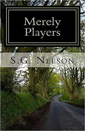 Merely Players by S. Nelson