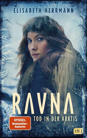 RAVNA - Tod in der Arktis: Nordic All-Age-Thriller. Nominiert für den Glauser Preis 2022 by Elisabeth Herrmann
